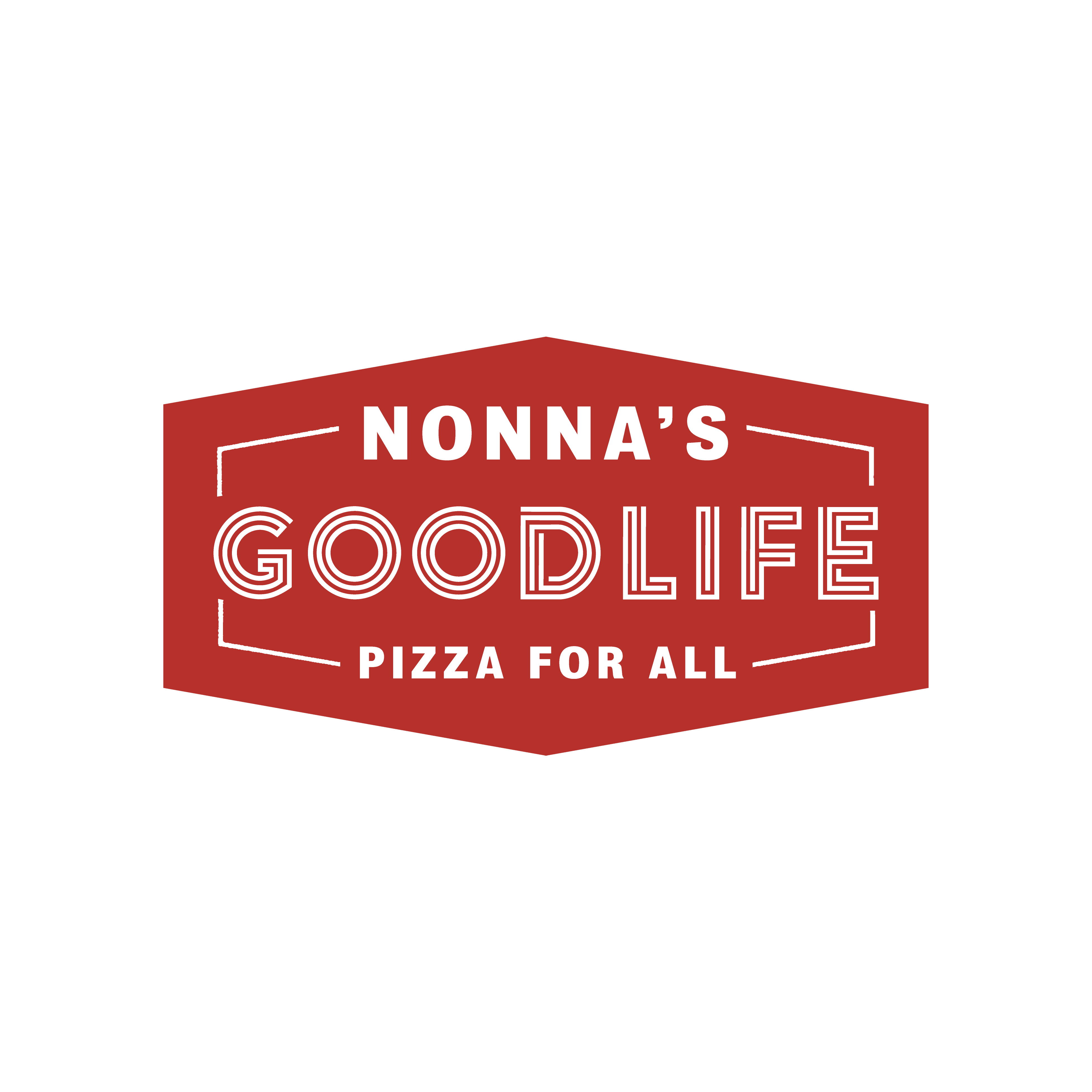 Nonna's Good Life Pizza For All